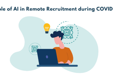 Role of AI in Remote Recruitment, Artificial Intelligence in Hiring, How can AI help in recruitment during COVID 19