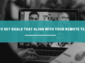 How to set goals for your remote teams. How to set goals that align to your remote team's goals. How to set goals for your remote teams.