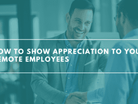 How To Appreciate Remote Employees. How To Appreciate Remote Employees During COVID 19. How to show appreciation to remote employees. Remote ways to show appreciation to your work from home employees.