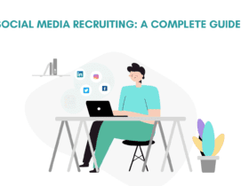 Scial Media Recruiting: A complete Guide. A Guide to social media recruiting. How to recruit using social media. Social media recruiting guide. Social media recruiting in 2020.