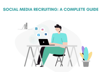 Scial Media Recruiting: A complete Guide. A Guide to social media recruiting. How to recruit using social media. Social media recruiting guide. Social media recruiting in 2020.