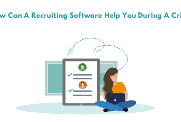 How can a recruiting software help you during a crisis. Role of a recruiting software in a crisis. What can a recruiting software do to help you hire effectively in a crisis. How hiring automation will help you in a crisis.