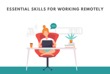 essential skills needed for working remotely. How to work remotely. What are the skills needed to work remotely.