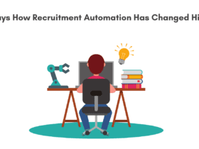 5 ways how recruitment automation has changed hiring. How has automation modified hiring. How has hiring automation impacted hiring.