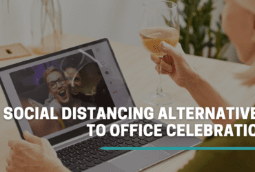 6 social distancing alternatives to office celebrations. How to have an office celebration while social distancing.