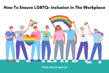 How To Ensure LGBTQ+ Inclusion In The Workplace. LGBTQ+ inclusion in workplace. 5 tips on making workplaces LGBTQ inclusive