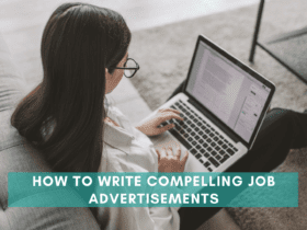 How To Write Compelling Job Advertisements. How to write job advertisements, Job advertisements guide