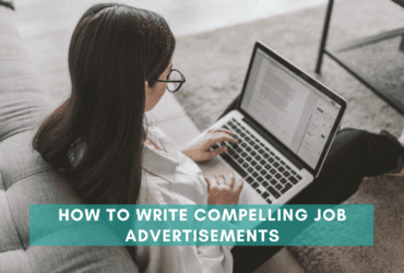 How To Write Compelling Job Advertisements. How to write job advertisements, Job advertisements guide