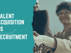 Talent Acquisition vs recruitment, difference between talent acquisition vs recruitment, recruiting vs talent acquisition, talent acquisition, recruitment, recruiting, hiring talent, what is talent acquisition, what is recruitment, what does talent acquisition mean