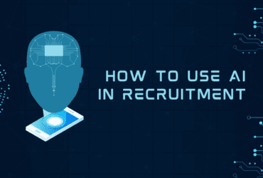 How To Use AI in Recruitment