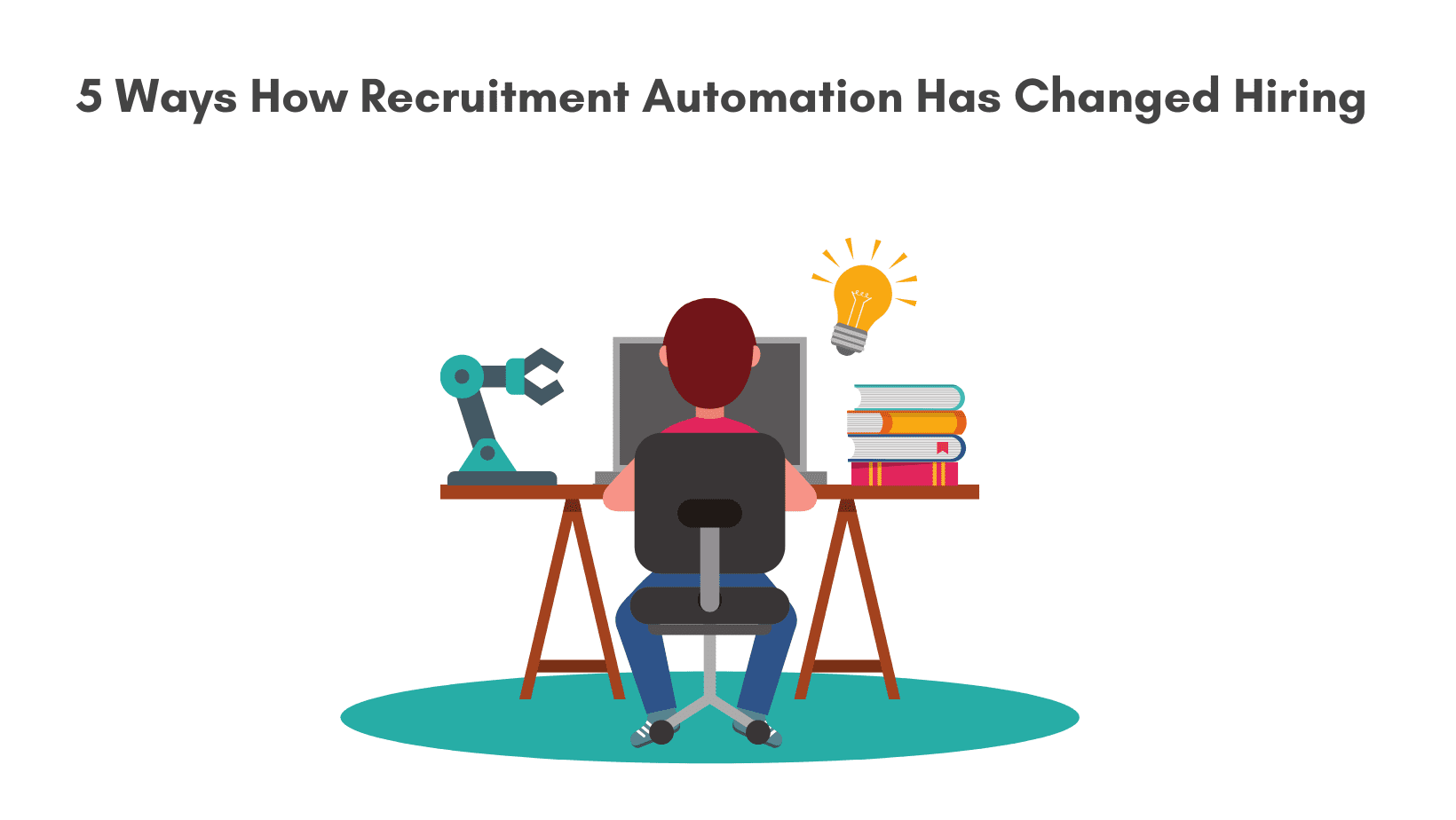 5 ways how recruitment automation has changed hiring. How has automation modified hiring. How has hiring automation impacted hiring.
