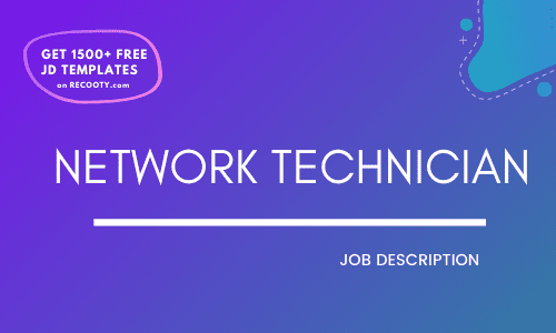 Network Technician Job Description Template - Recooty Blog