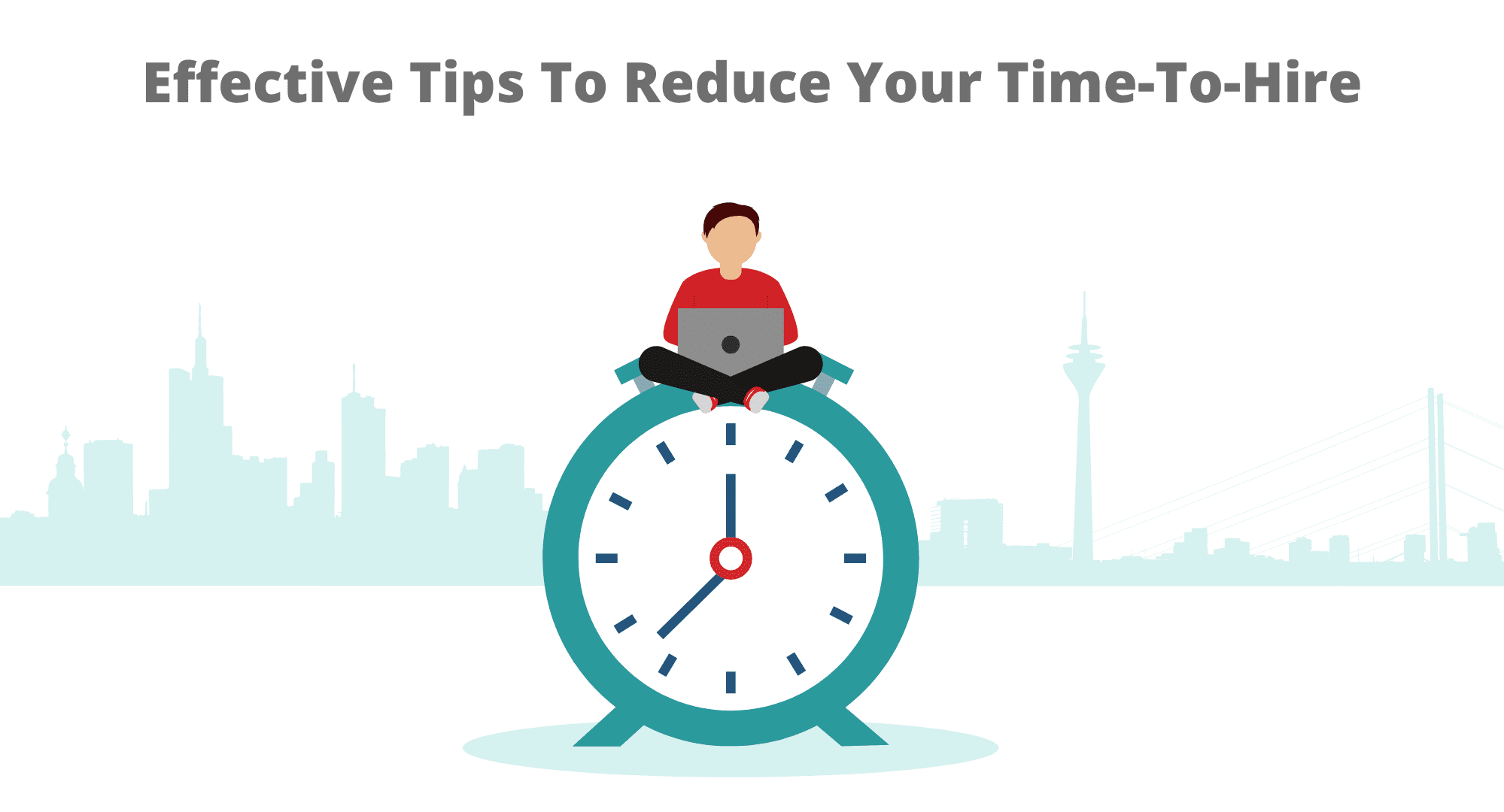 Effective Tips To Reduce Your Time-To-Hire - Recooty Blog