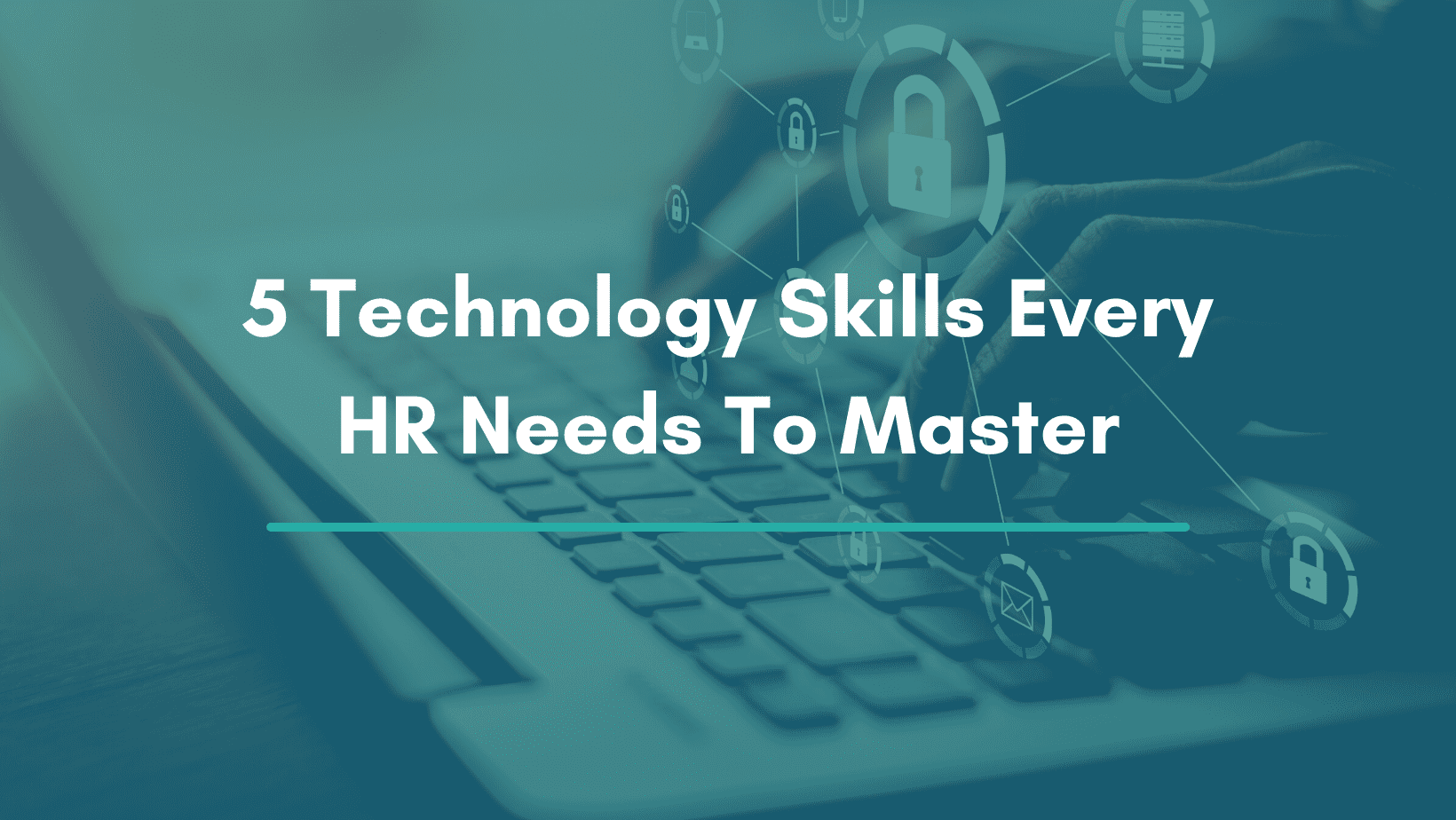 5 technology skills that every HR needs to master. 5 essential technology skills for HR. 5 must have skills for HR professionals. What are some of the best technology skills every HR needs to learn. Technology skills every HR need to learn. Essential skills for HR professionals