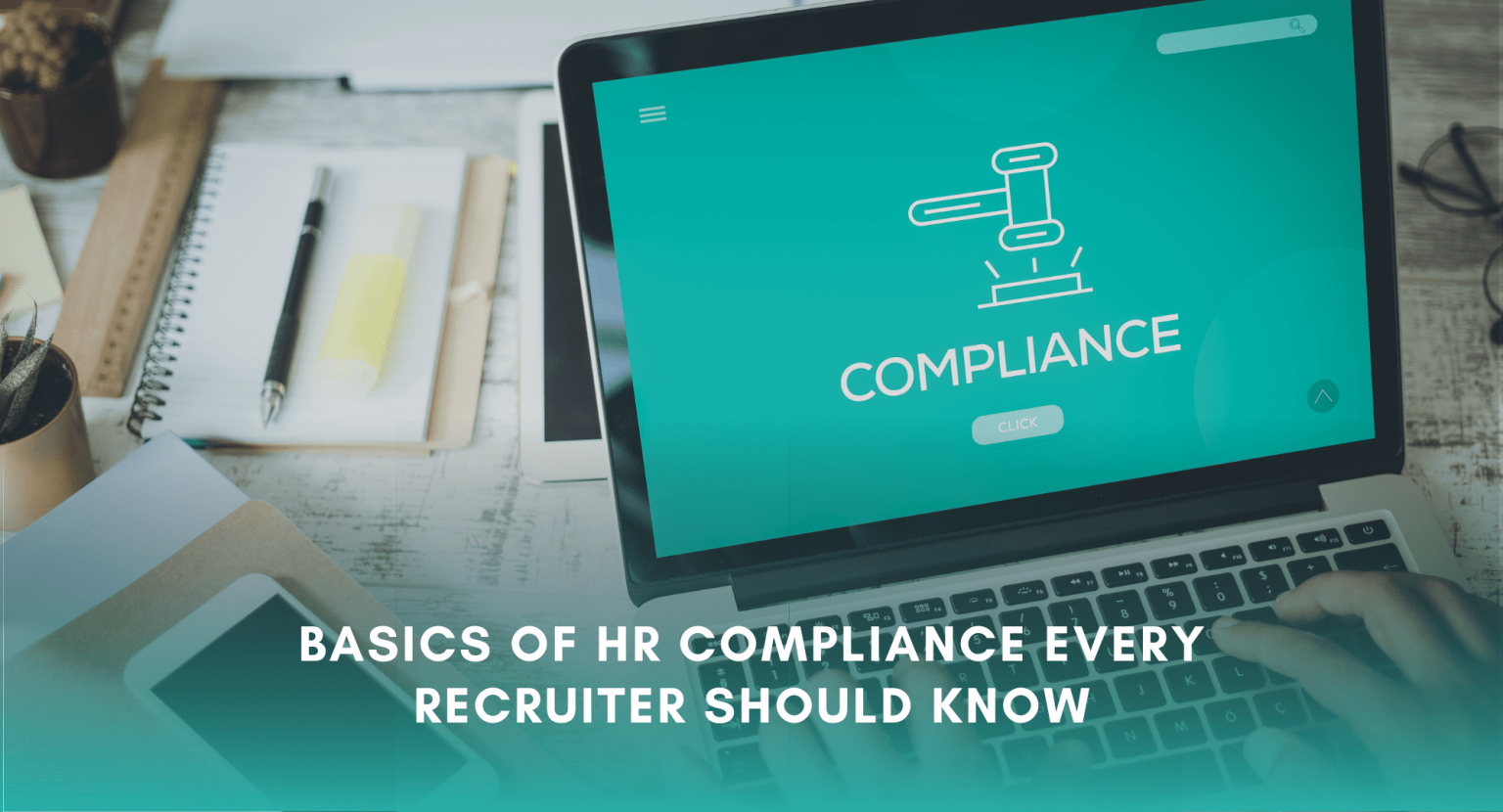 Basics Of HR Compliance Every Recruiter Should Know - Recruiting ...