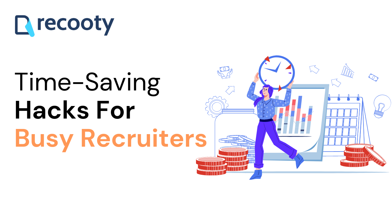 8 Time-Saving Hacks For Busy Recruiters. How can recruiters save time. Best time saving hacks for recruiters. How to save time while recruiting.