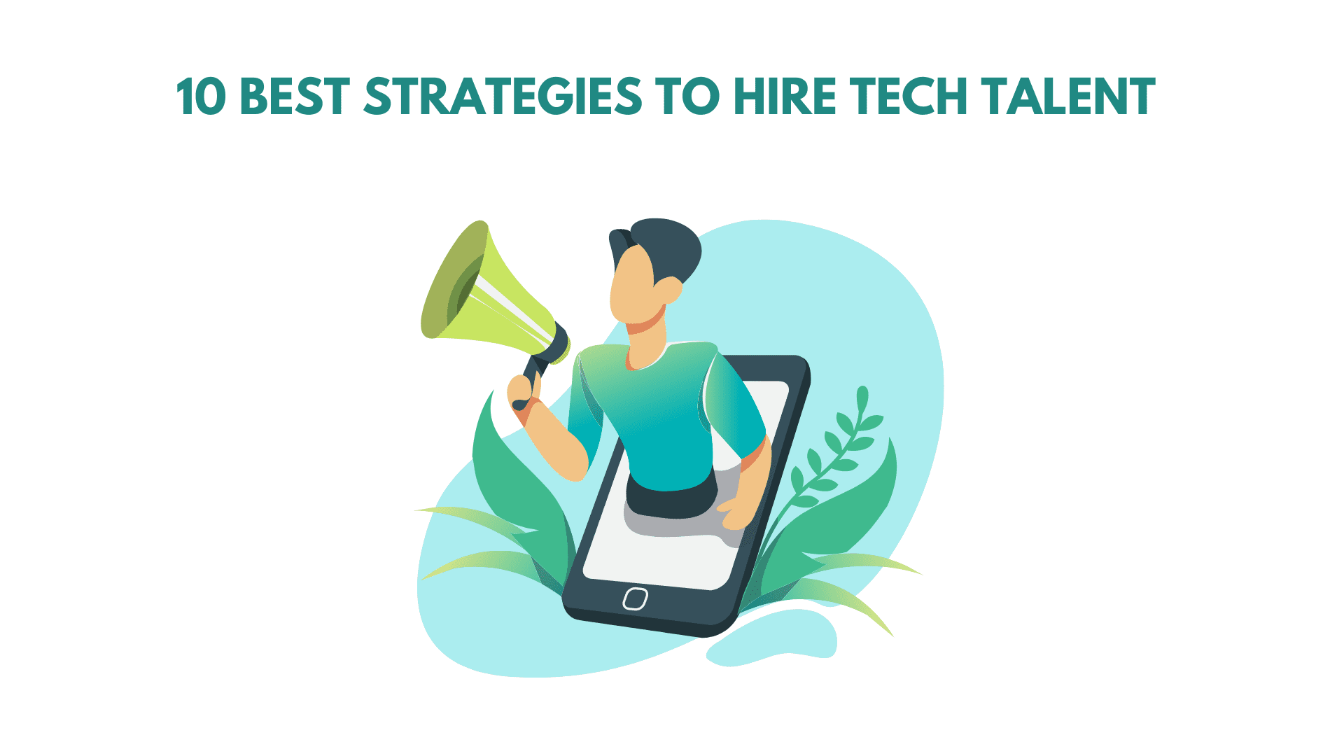 10 Best Strategies To Hire Tech Talent - Recooty Blog