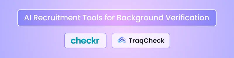 Ai Recruitment Tools For Background Verification