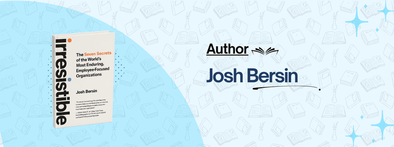 Irresistible  The Seven Secrets Of The Worldae™S Most Enduring Employee Focused Organizations